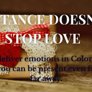 DISTANCE DOESN´T STOP LOVE